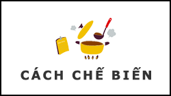 CÁCH CHẾ BIẾN